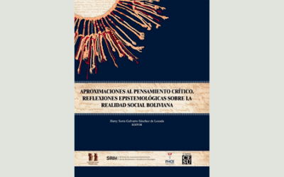 Aproximaciones al pensamiento crítico. Reflexiones epistemológicas sobre la realidad social boliviana