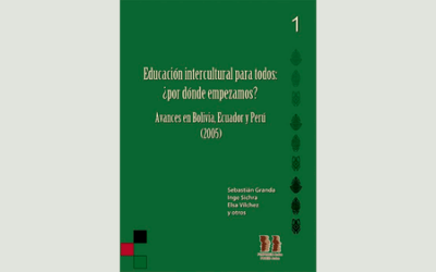 Educación intercultural para todos: ¿por dónde empezamos? Avances en Bolivia, Ecuador y Perú (2005) No 1