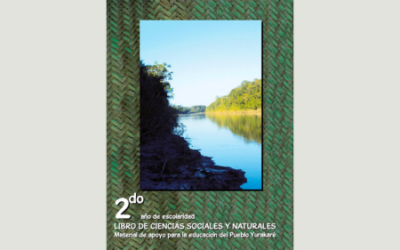 Libro de ciencias sociales y naturales. Material de apoyo para la educación del Pueblo Yurakaré – 2º año de escolaridad