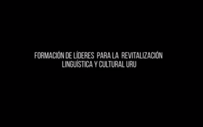 Formación de líderes para la revitalización lingüística y cultural uru